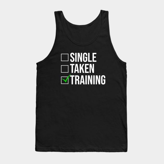 Single Taken Training Funny Fitness Gym Tank Top by FancyVancy